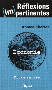 Ahmed Kherraz - Kit de survie en économie.