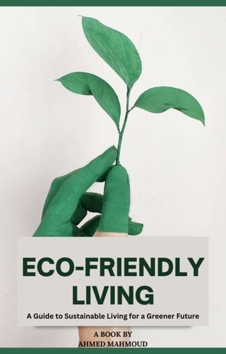  AHMED MAHMOUD - Eco-friendly Living.