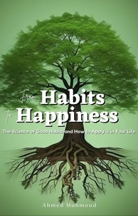  AHMED MAHMOUD - From Habits to Happiness.