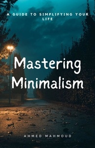  AHMED MAHMOUD - Mastering Minimalism.