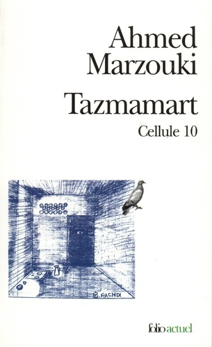 Ahmed Marzouki - Tazmamart. - Cellule 10.