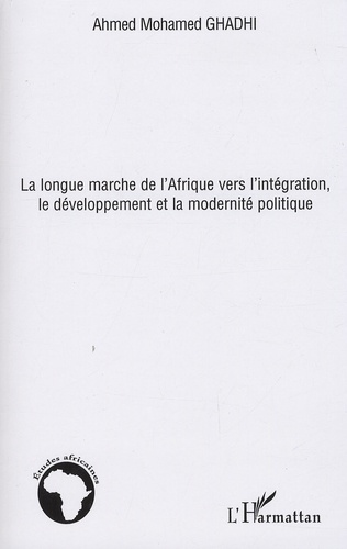 La longue marche de l'Afrique vers l'intégration, le développement et la modernité politique