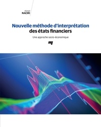 Ahmed Naciri - Nouvelle méthode d'interprétation des états financiers - Une approche socio-économique.