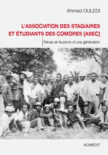L'association des stagiaires et étudiants des Comores (ASEC). Rêves et illusions d'une génération