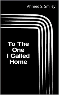 To The One I Called Home