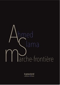 Ahmed Slama - Marche-frontière.