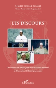 Ahmed Tidiane Souaré - Les discours - Une vision et un combat pour la réconciliation nationale, la démocratie et la bonne gouvernance.