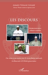 Ahmed Tidiane Souaré - Les discours - Une vision et un combat pour la réconciliation nationale, la démocratie et la bonne gouvernance.