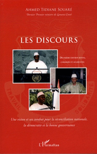 Ahmed Tidiane Souaré - Les discours - Une vision et un combat pour la réconciliation nationale, la démocratie et la bonne gouvernance.