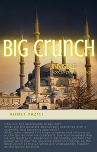  ahmet yazici - Big Crunch : Invisible Apocalyptic Machines.