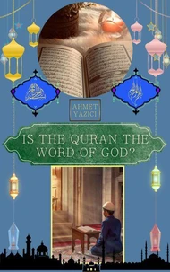 Is the Quran the Word of God?