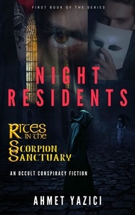  ahmet yazici - Night Residents - Rites in the Scorpion Sanctuary, #1.