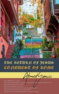 ahmet yazici - The Return of Jesus : Conquest of Rome.