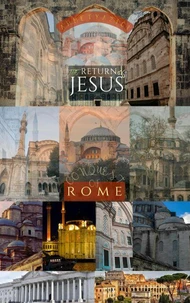 The Return of Jesus: Conquest of Rome
