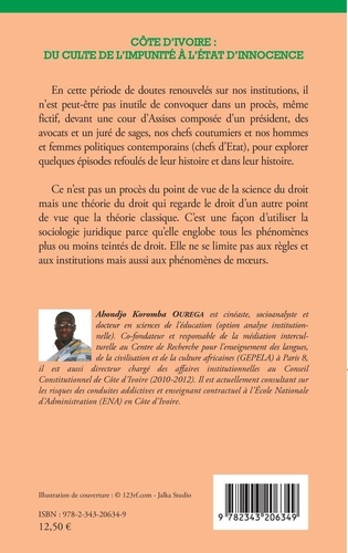 Côte d'Ivoire : du culte de l'impunité à l'Etat d'innocence. La crise des fondements institutionnels