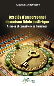 Les clés d’un personnel de maison fidèle en Afrique