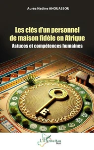 Les clés d’un personnel de maison fidèle en Afrique