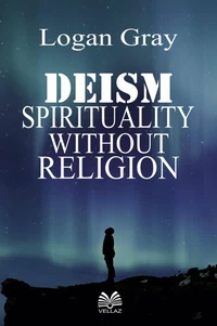 Deism - Spirituality Without Religion