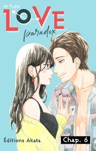 Ai Fujio et Essia Mokdad - LOVE PARADOX  : Love Paradox - Chapitre 6 (VF).