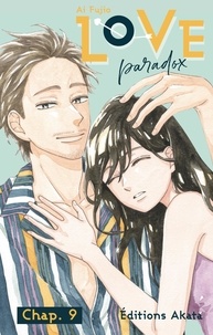 Ai Fujio et Essia Mokdad - LOVE PARADOX  : Love Paradox - Chapitre 9 (VF).