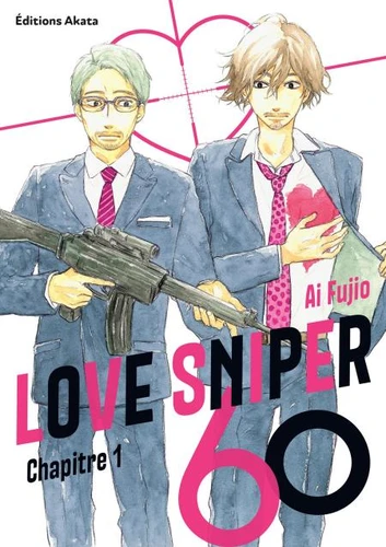 Love Sniper 60 - Chapitre 1 (VF) de Ai Fujio - Decitre
