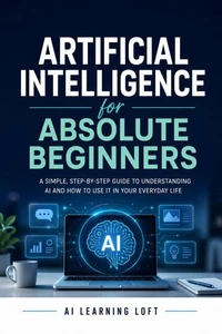 Artificial Intelligence for Absolute Beginners