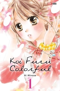 Ai Minase - Koi Furu Colorful Tome 1 : .
