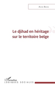 Livre en anglais à télécharger gratuitement Le djihad en héritage sur le territoire belge ePub iBook