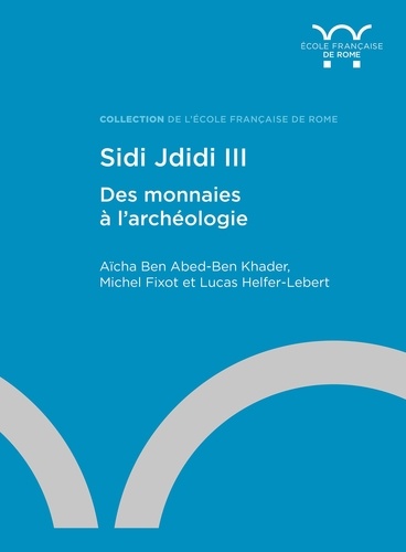 Sidi Jdidi III. Des monnaies à l'archéologie