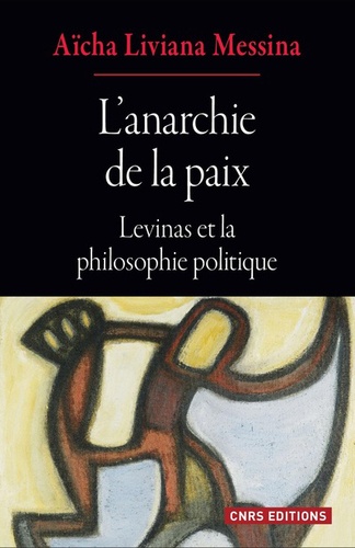 L'anarchie de la paix. Levinas et la philosophie politique