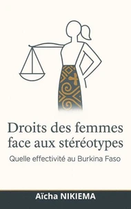 DROITS DES FEMMES FACE AUX STEREOTYPES : Quelle effectivité au Burkina Faso?