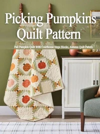Picking Pumpkins Quilt Pattern, Fall Pumpkin Quilt With Courthouse Steps Blocks, Autumn Quilt Pattern