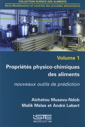 Aïchatou Musavu-Ndob et Malik Melas - Propriétés physico-chimiques des aliments - Nouveaux outils de prédiction.