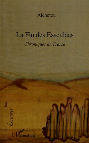  Aichetou - La Fin des Esseulées - Chroniques du Trarza.