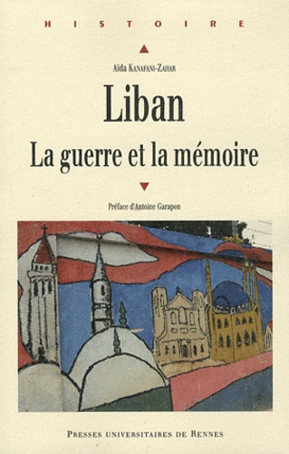 Aïda Kanafani- Zahar - Liban - La guerre et la mémoire.