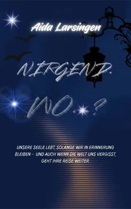 NIRGEND. Wo ...?