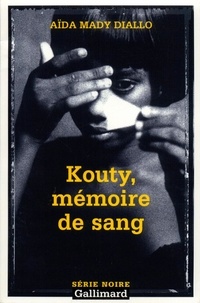 Aïda-Mady Diallo - Kouty, Memoire De Sang.