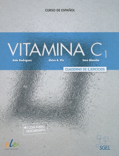 Aida Rodriguez et Elvira A. Viz - Vitamina C1 - Cuaderno de ejercicios.