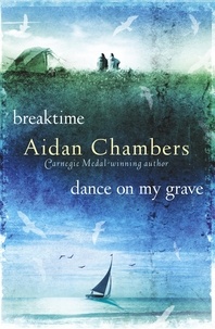Aidan Chambers - Breaktime &amp; Dance on My Grave.