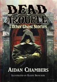 Dead Trouble &amp; Other Ghost Stories