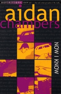 Aidan Chambers - Now I Know.