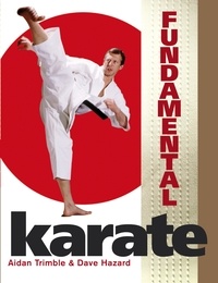 Aidan Trimble et Dave Hazard - Fundamental Karate.
