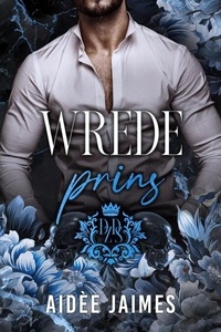 Wrede prins - De Zeven Dodelijke Sinacores, #3