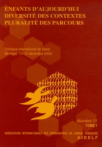  AIDELF - Enfants d'aujourd'hui, diversité des contextes, pluralité des parcours Pack en 2 volumes - Colloque international de Dakar (10-13 décembre 2002) N° 11.