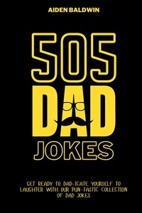  Aiden Baldwin - 505 Dad Jokes.