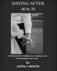 Dating After 40 or 50