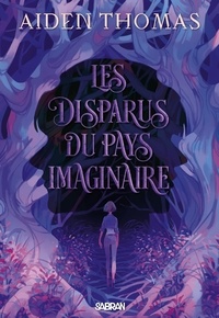 Aiden Thomas et Noémie Saint-Gal - Les Disparus du Pays imaginaire (e-book).