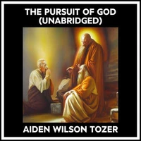 The Pursuit Of God (Unabridged)