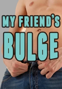 My Friend’s Bulge  (Gay Dominance and Submission)