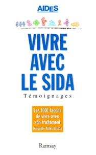 Vivre Avec Le Sida. Temoignages
